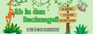 ECHN Jungscharfreizeit 2025: Ab in den Dschungel!