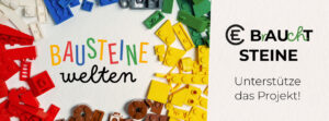 Bausteinewelten - EC braucht Steine - Unterstütze das Projekt!