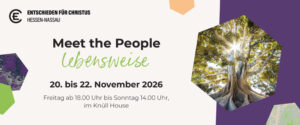 Titelbild Meet the People 2026 "Lebensweise" vom 20. bis 22. November 2026, Freitag ab 18:00 Uhr bis Sonntag 14:00 Uhr, im Knüll House